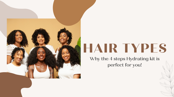 Hair types and why the 4 steps Hydrating system is perfect for you